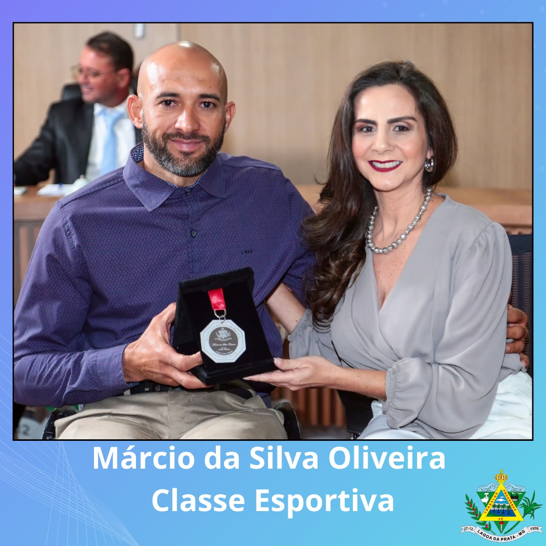  Márcio da Silva Oliveira - Classe Esportiva - indicado pela Vereadora Carol Castro